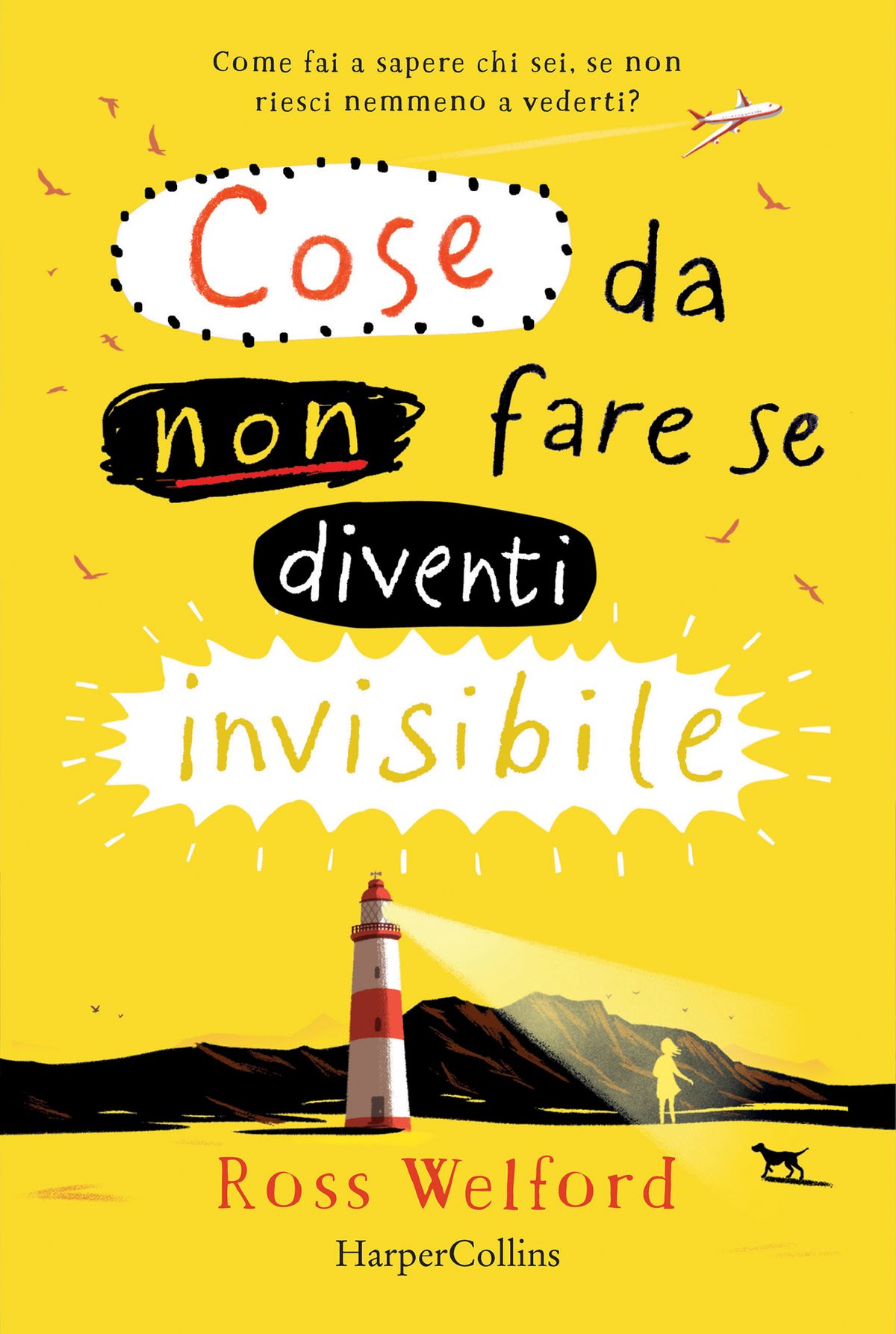 Cose da non fare se diventi invisibile