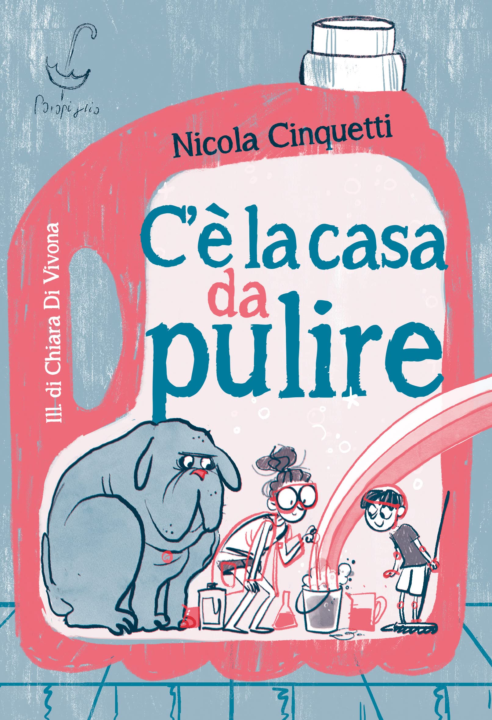 C'è la casa da pulire