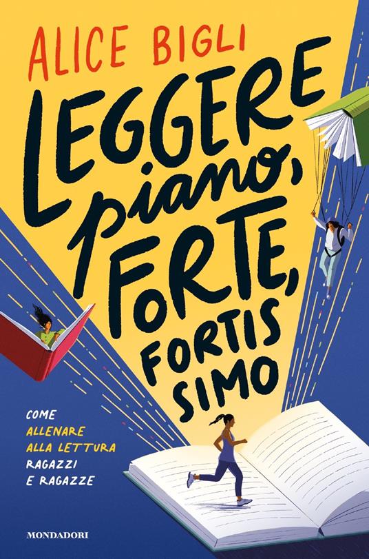 Leggere piano forte fortissimo. Come allenare alla lettura ragazze e ragazzi