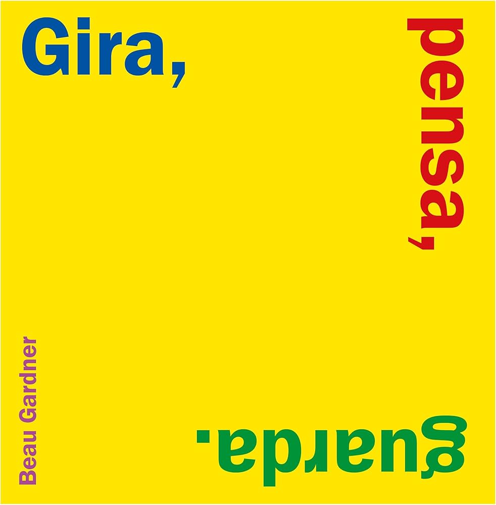 Gira, pensa, guarda